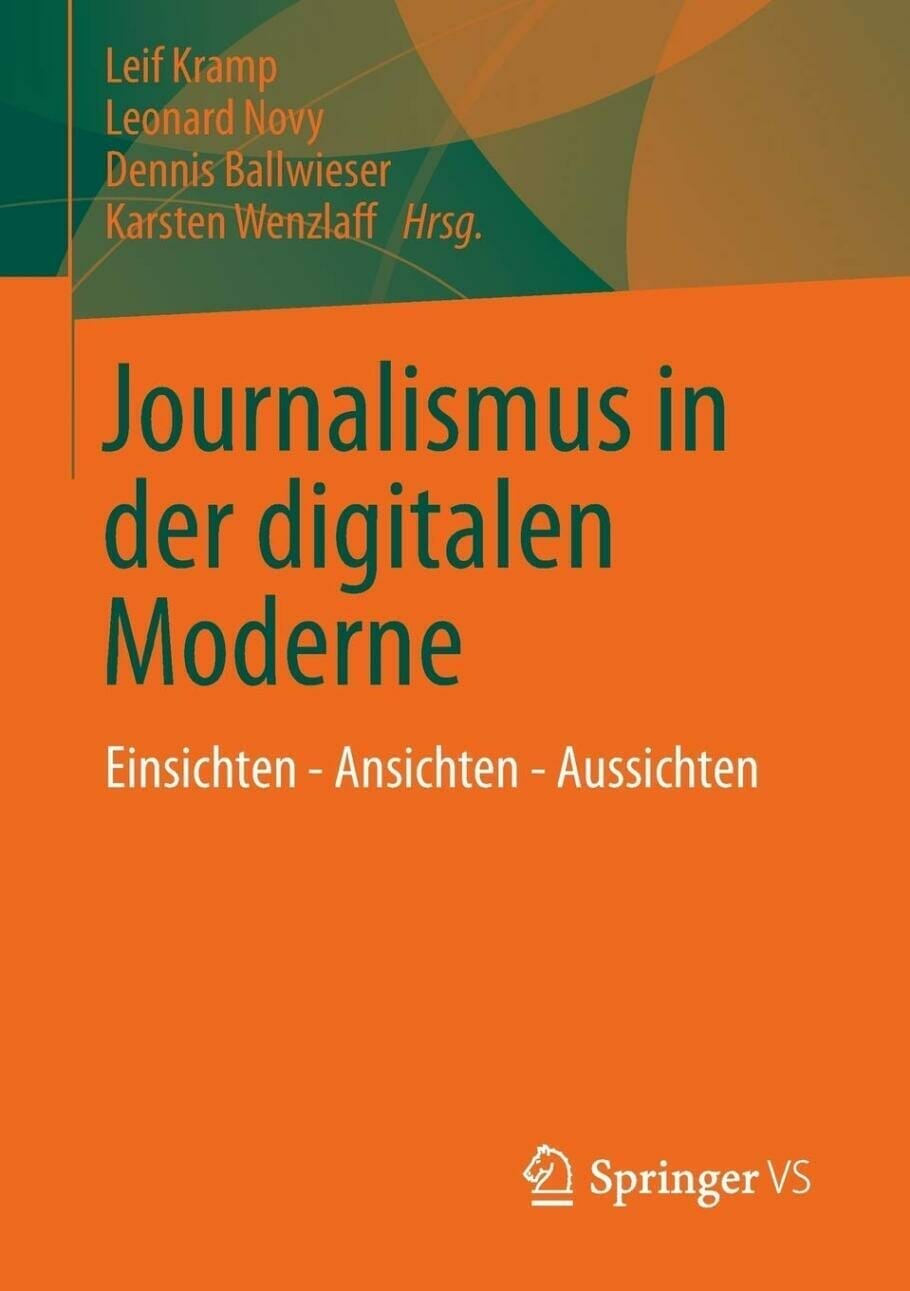 Journalismus in der digitalen Moderne {Buch}