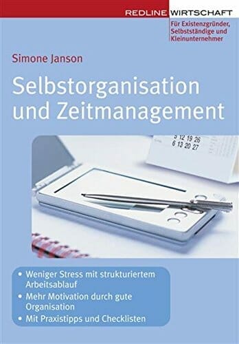 Erfolgreich Selbständig: Selbstorganisation & Zeitmanagement {Buch}