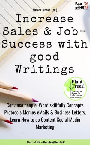 Increase Sales & Job-Success with good Writings (Engl. Version)