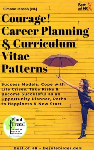 Courage! Career Planning & Curriculum Vitae Patterns (Engl. Version)