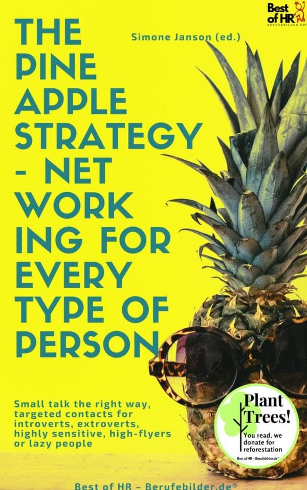 The Pineapple Strategy - Networking for every Type of Person (Engl. Version)