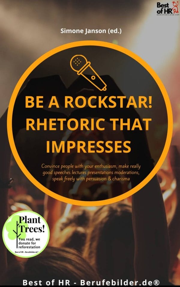 Be a rock star! Rhetoric that Impresses (Engl. Version)