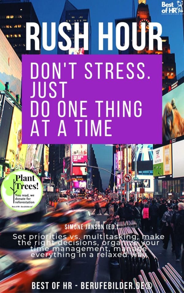 Rush Hour. Don't Stress. just Do One Thing at a Time (Engl. Version)