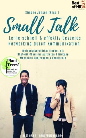 Small Talk – Lerne schnell & effektiv besseres Networking durch Kommunikation [Digital]