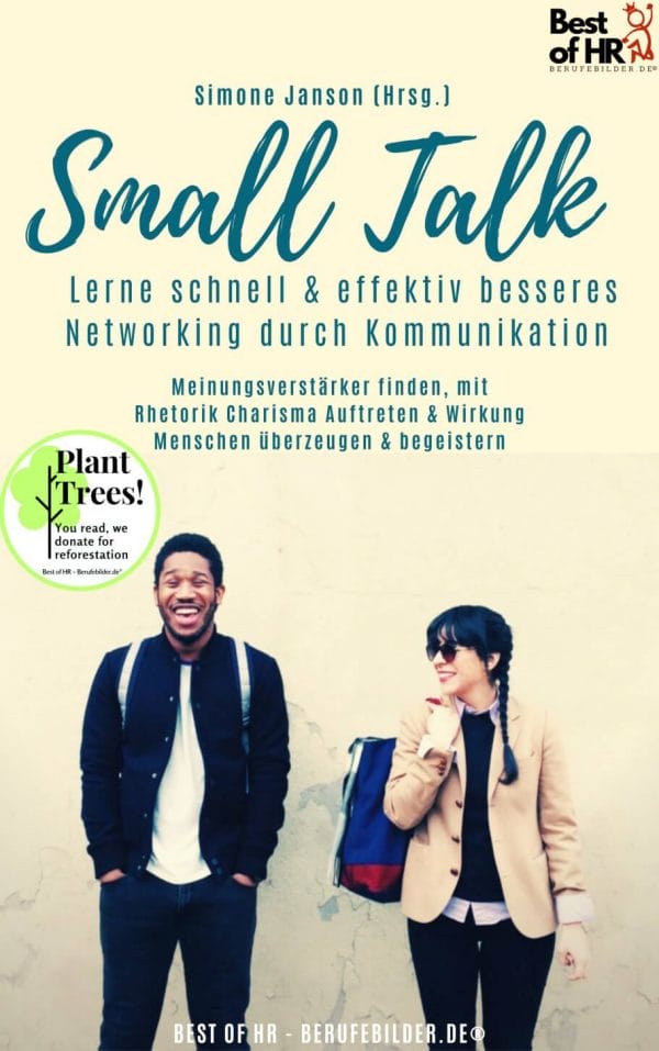 Small Talk – Lerne schnell & effektiv besseres Networking durch Kommunikation