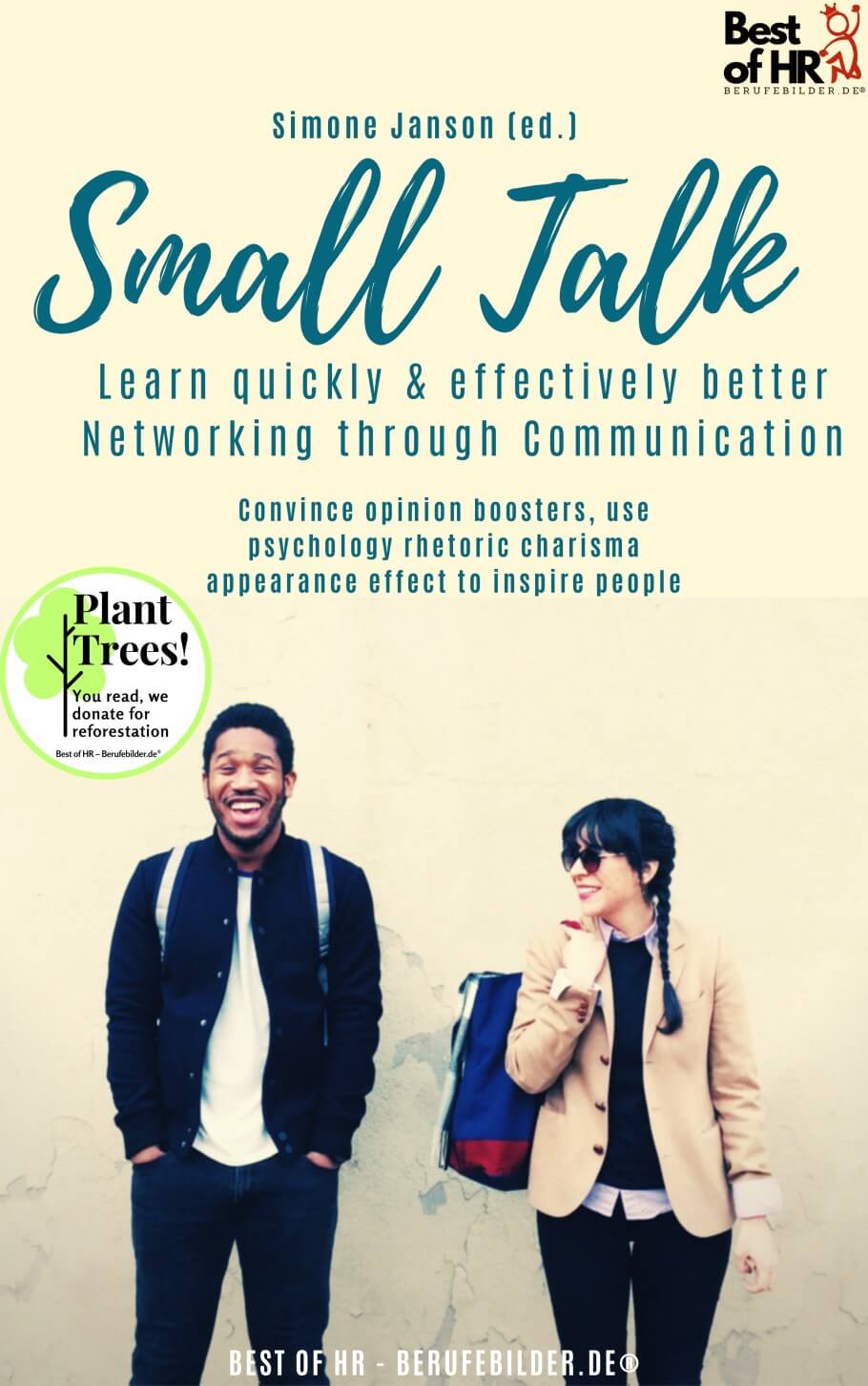 Small Talk – Learn quickly & effectively better Networking through Communication (Engl. Version)