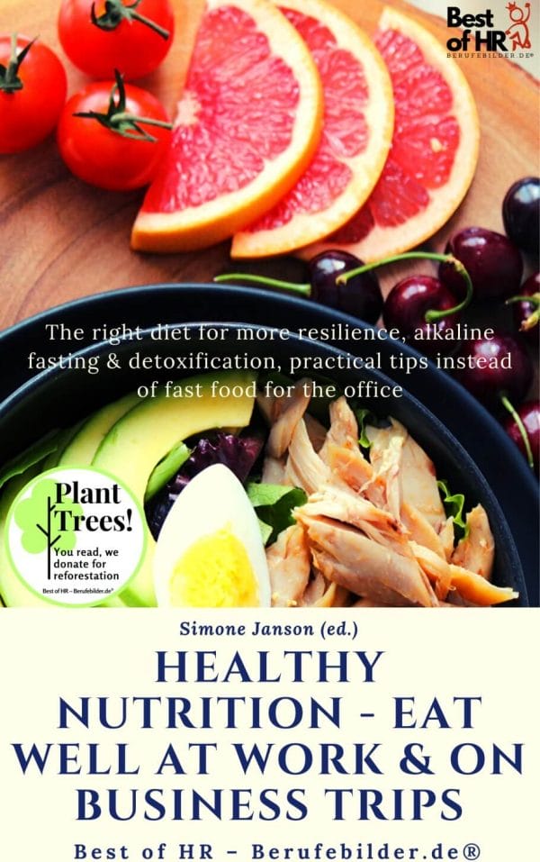 Healthy Nutrition - Eat Well at Work & on Business Trips (Engl. Version)