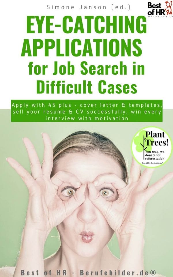 Eye-catching Applications for Job Search in Difficult Cases (Engl. Version)