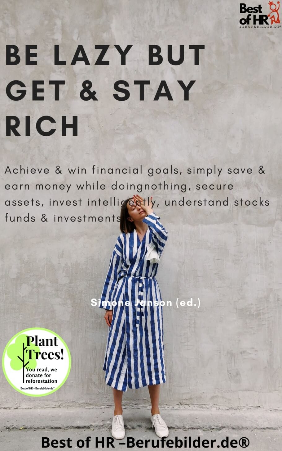 Be Lazy but Get & Stay Rich (Engl. Version)