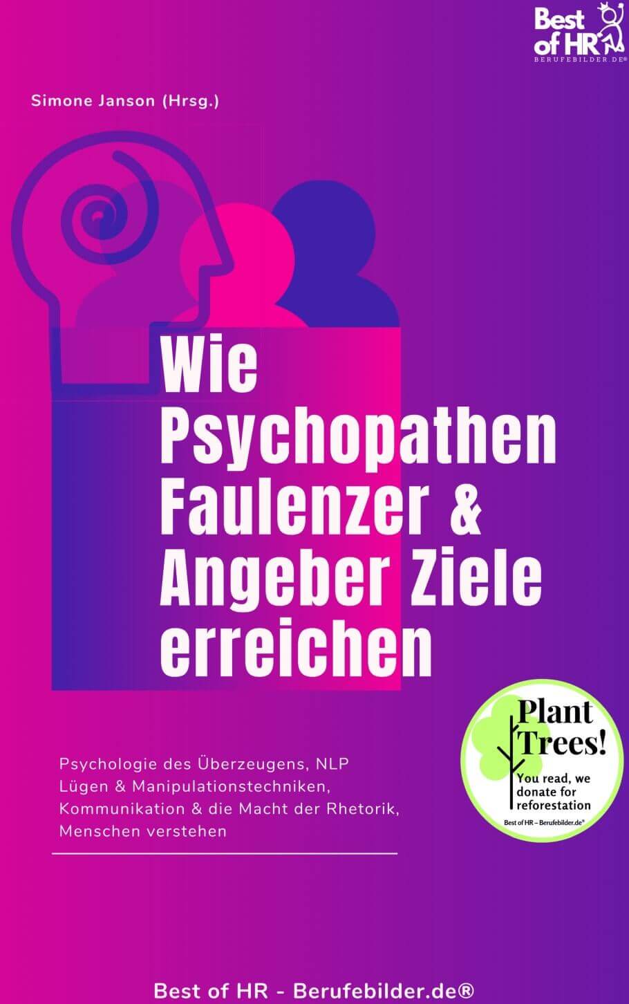 Wie Psychopathen Faulenzer & Angeber Ziele erreichen [50% Rabatt] [Digital]