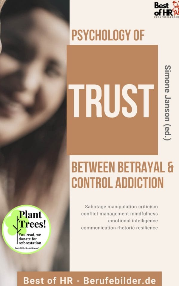 Psychology of Trust! Between Betrayal & Control Addiction (Engl. Version)