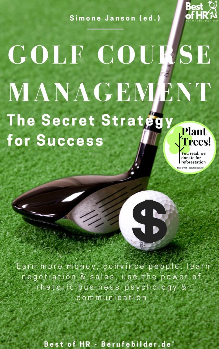 Golf Course Management – The Secret Strategy for Success (Engl. Version)