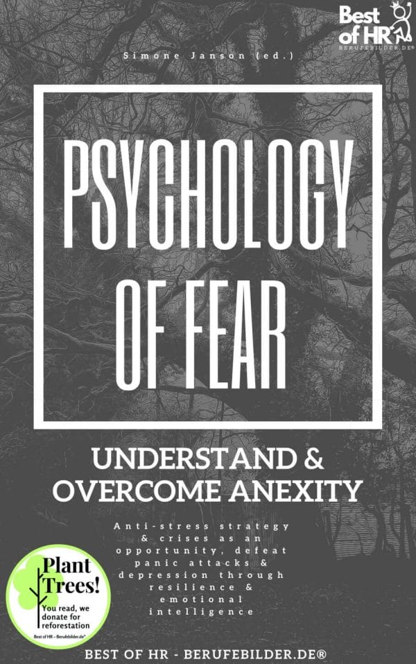 Psychology of Fear! Understand & Overcome Anexity (Engl. Version)