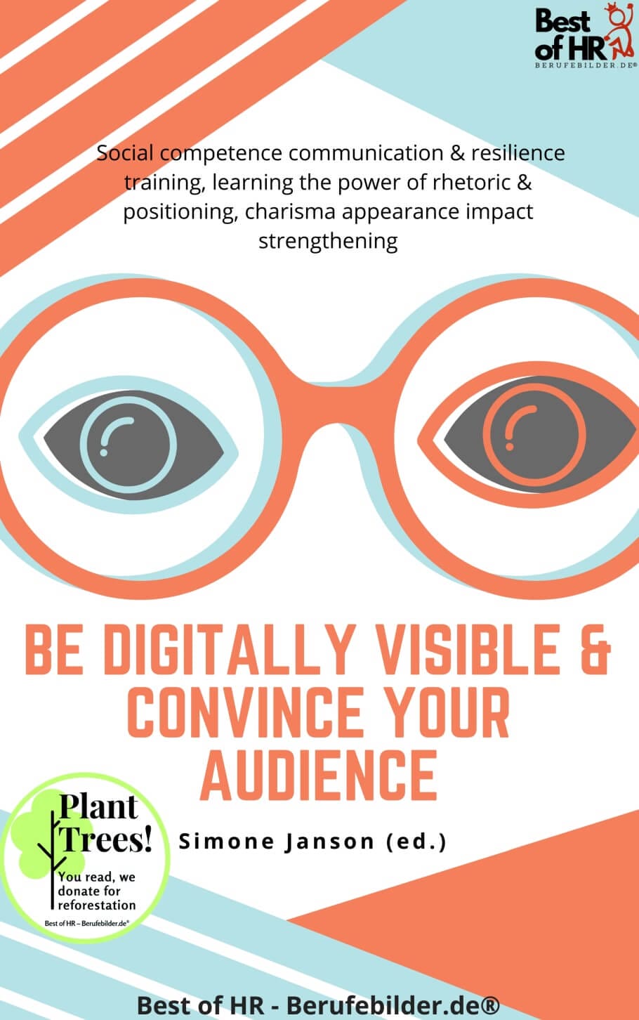 Be Digitally Visible & Convince your Audience (Engl. Version)