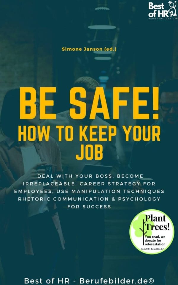 Be Safe! How to keep your Job (Engl. Version)