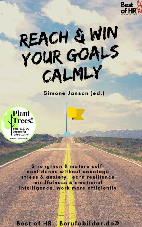 Reach & Win your Goals Calmly (Engl. Version)