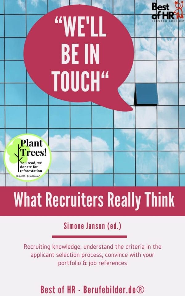 We'll be in Touch! What Recruiters Really Think (Engl. Version)