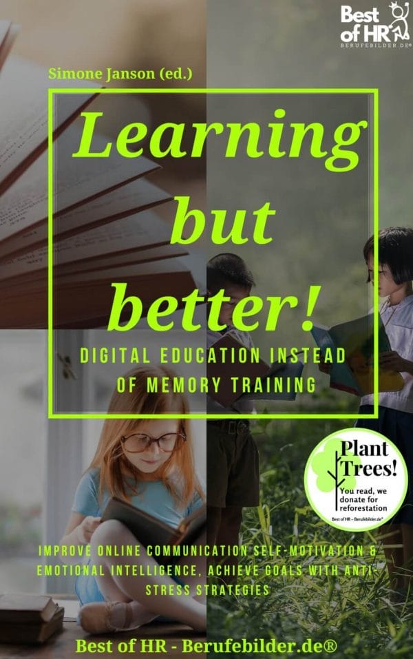 Learning but Better! Digital Education instead of Memory Training (Engl. Version)