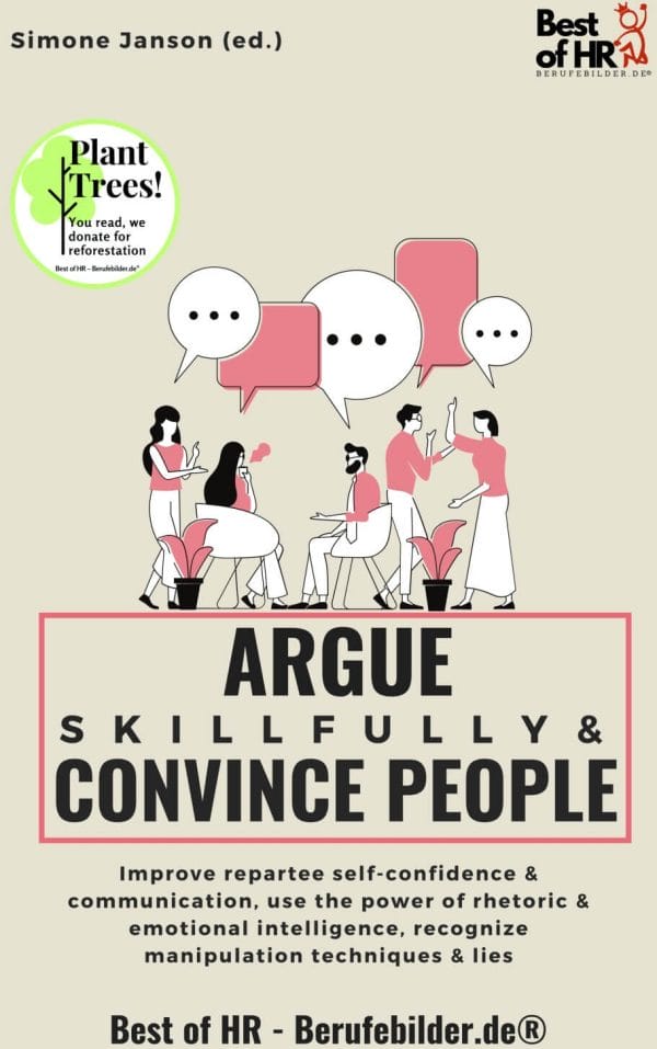 Argue Skillfully & Convince People (Engl. Version) [Digital]