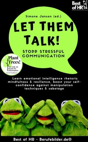 Let Them Talk! Stopp Stressful Communication (Engl. Version) [Digital]