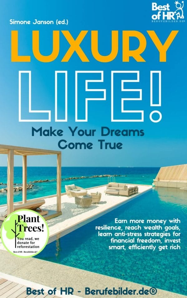 Luxury Life! Make Your Dreams Come True (Engl. Version)