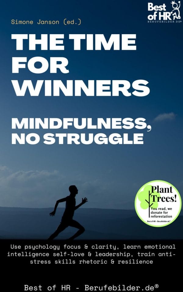 The Time for Winners – Mindfulness, no Struggle (Engl. Version)