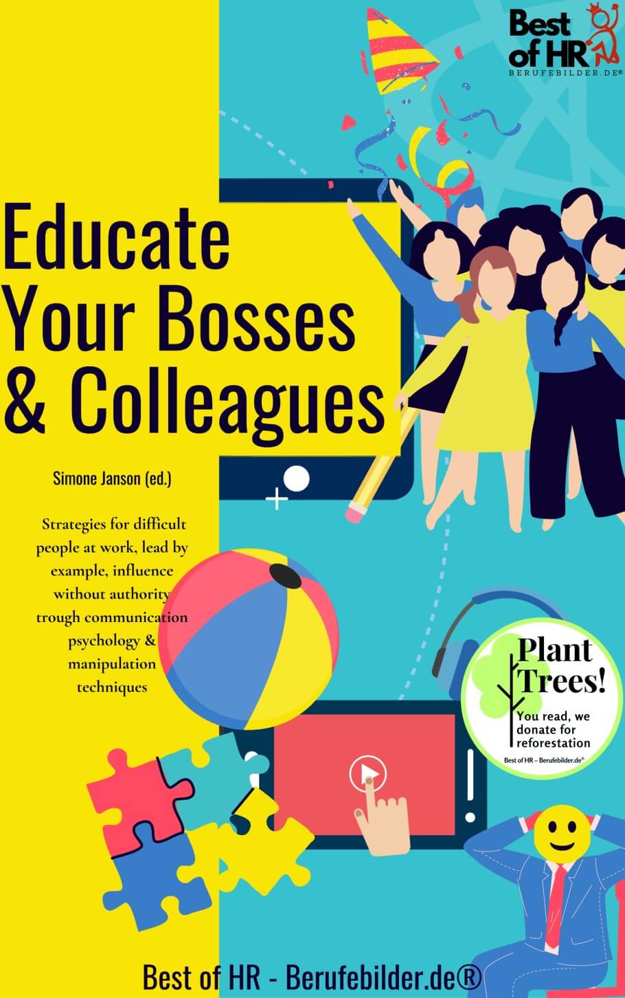 Educate Your Bosses & Colleagues (Engl. Version)