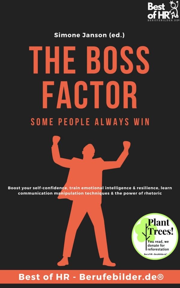 The Boss Factor! Some People always Win (Engl. Version)