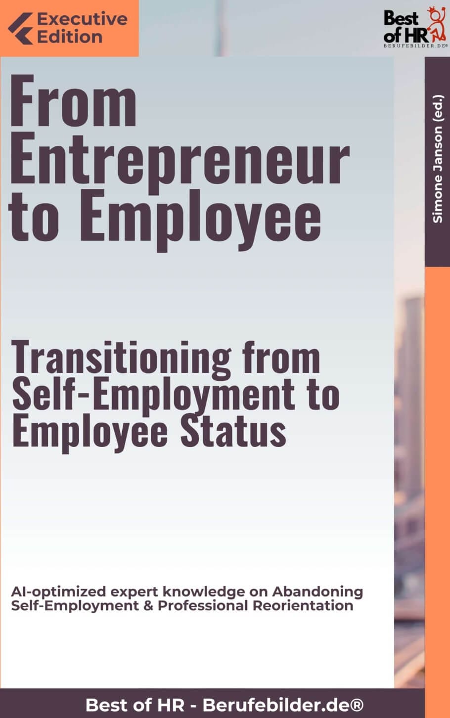 From Entrepreneur to Employee – Transitioning from Self-Employment to Employee Status (Engl. Version)