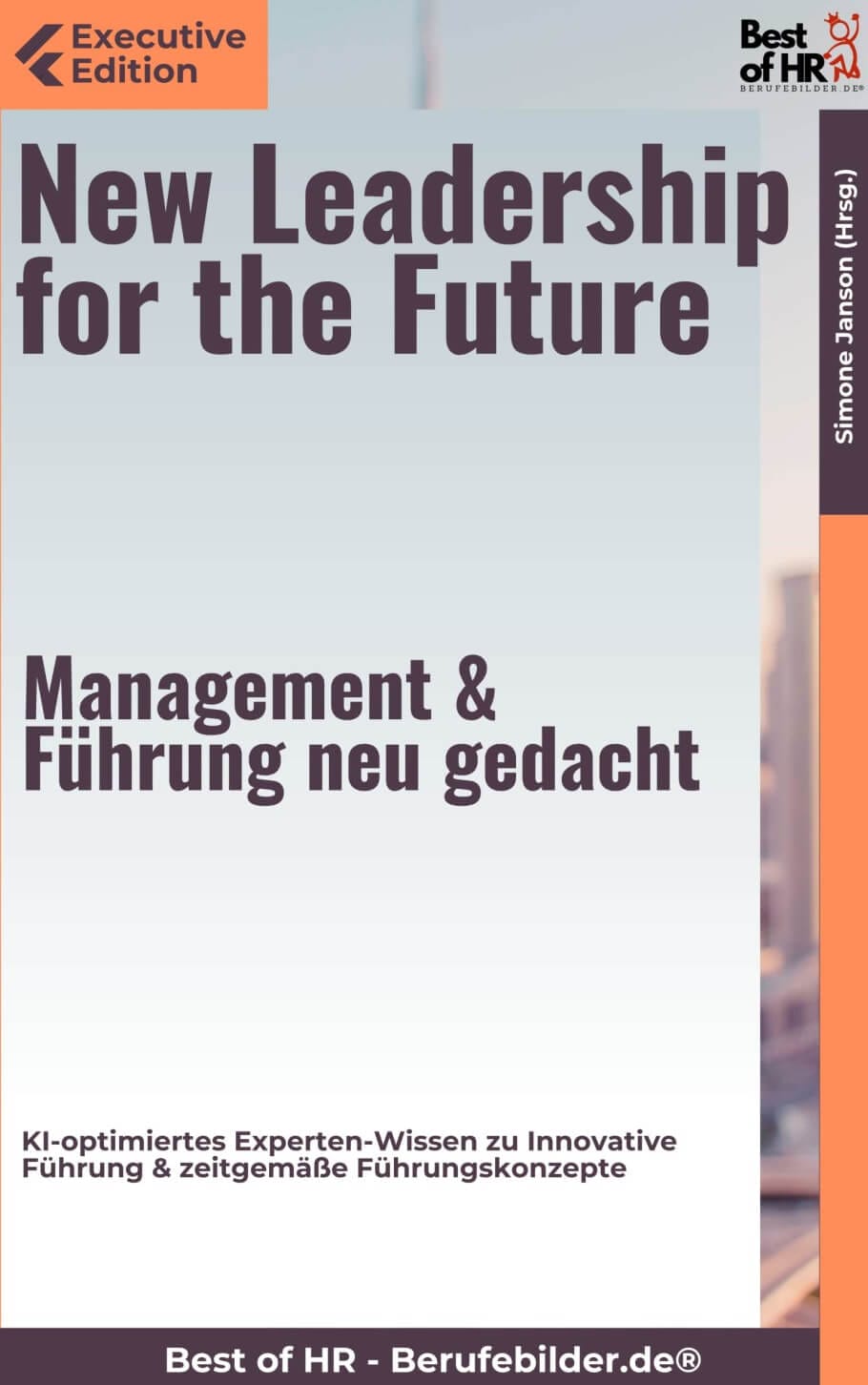 New Leadership for the Future – Management & Führung neu gedacht