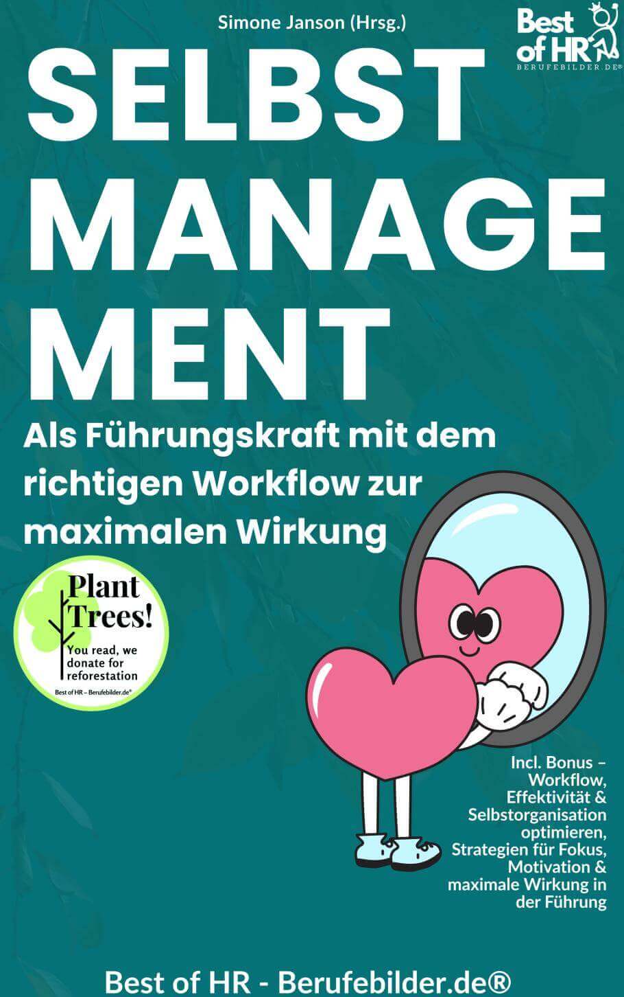 Selbstmanagement – Als Führungskraft mit dem richtigen Workflow zur maximalen Wirkung [50% Rabatt] [Digital]