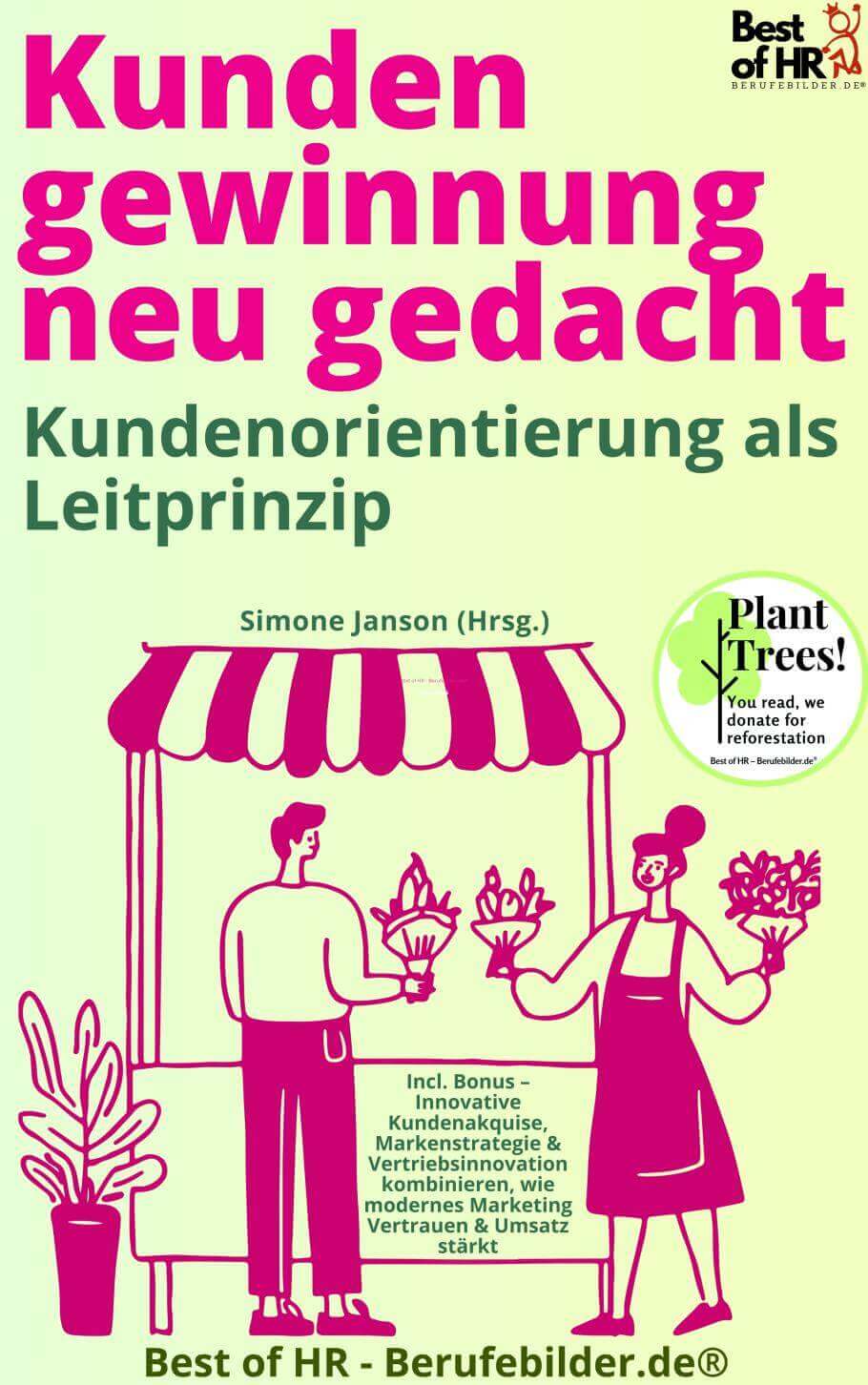 Kundengewinnung neu gedacht – Kundenorientierung als Leitprinzip [50% Rabatt] [Digital]