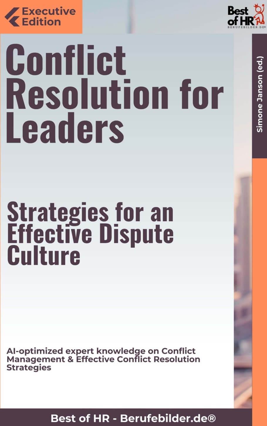 Conflict Resolution for Leaders – Strategies for an Effective Dispute Culture (Engl. Version)