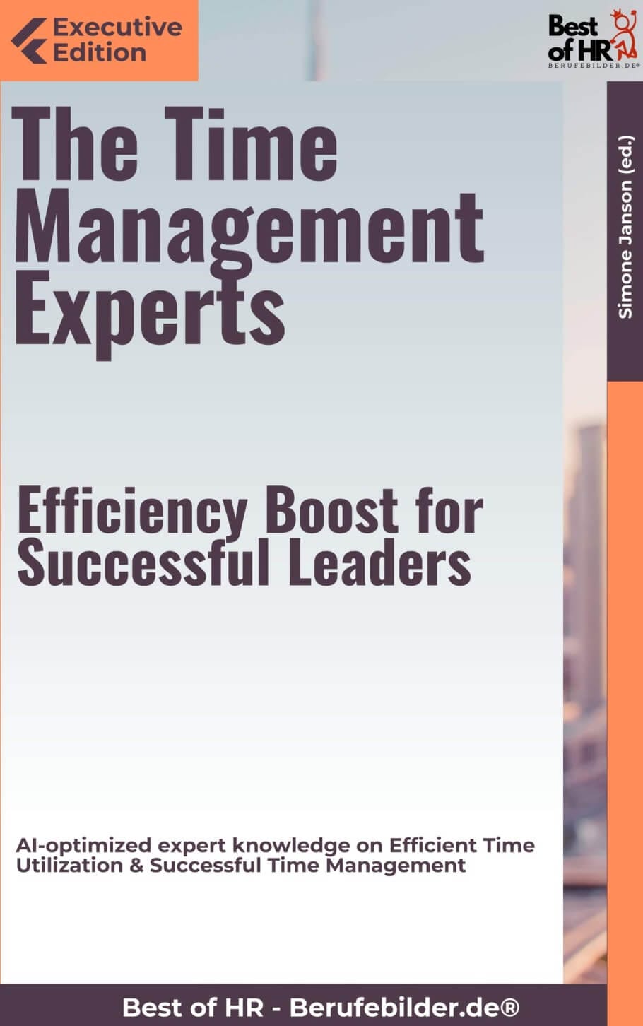 The Time Management Experts – Efficiency Boost for Successful Leaders (Engl. Version)