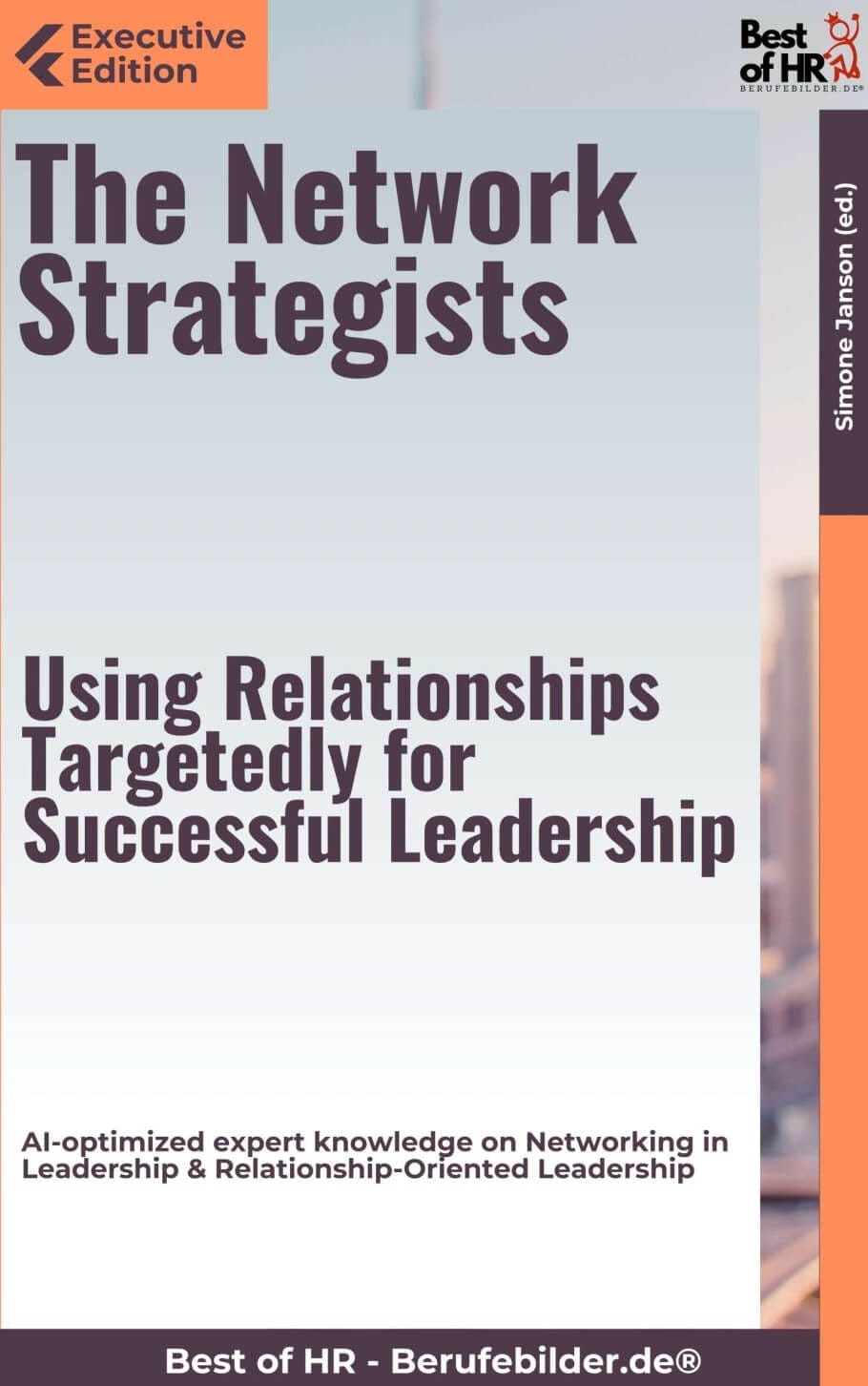 The Network Strategists – Using Relationships Targetedly for Successful Leadership (Engl. Version)