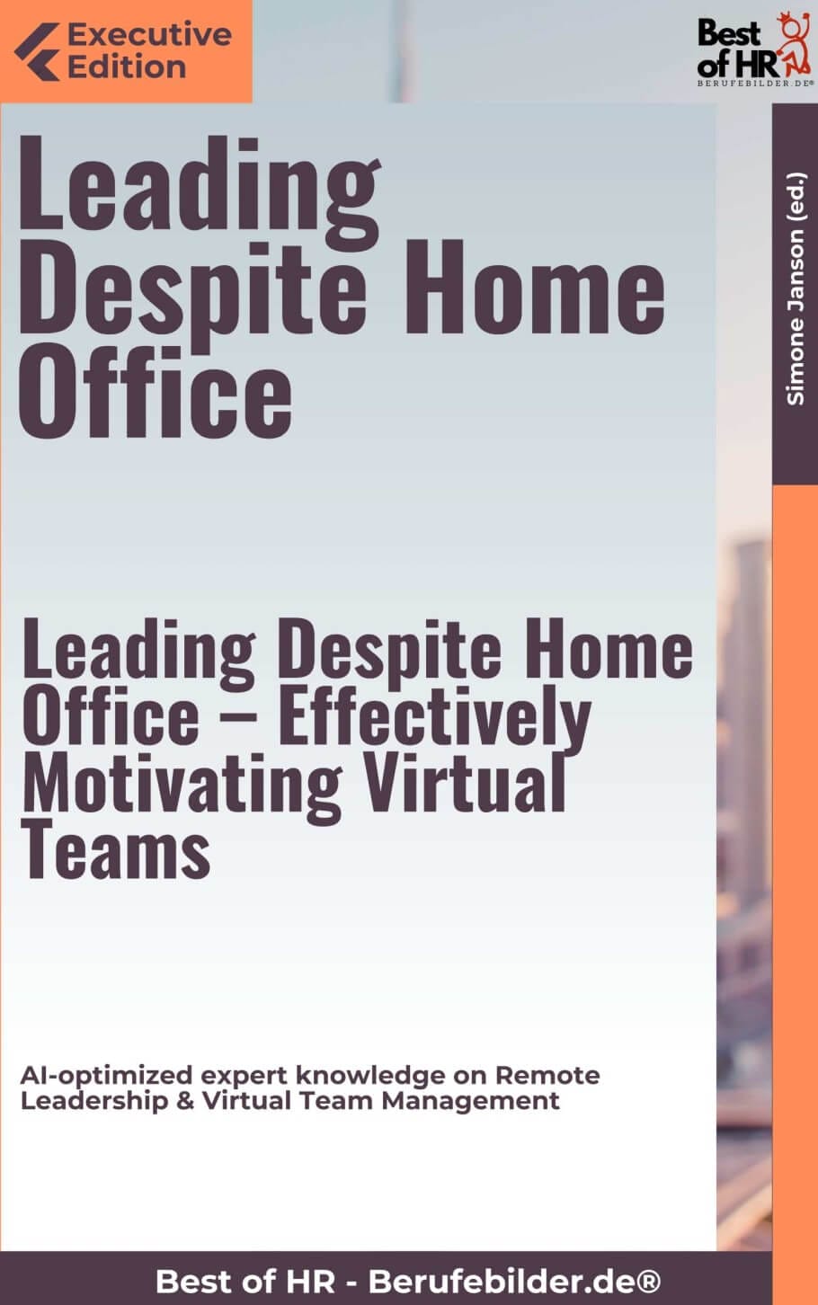 Leading Despite Home Office – Effectively Motivating Virtual Teams (Engl. Version)