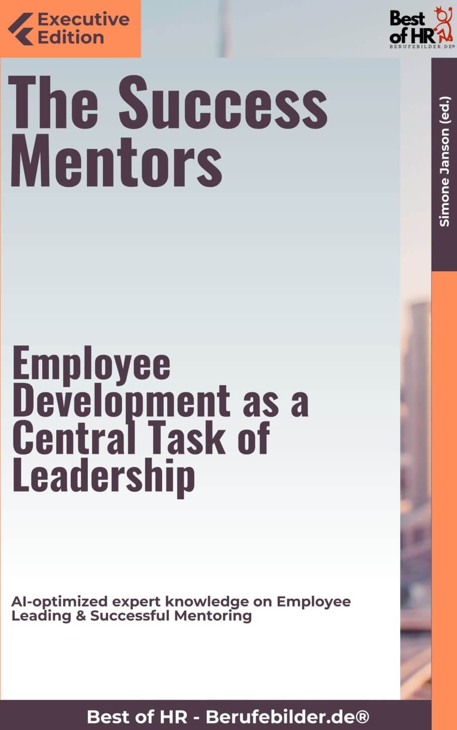 The Success Mentors – Employee Development as a Central Task of Leadership (Engl. Version)