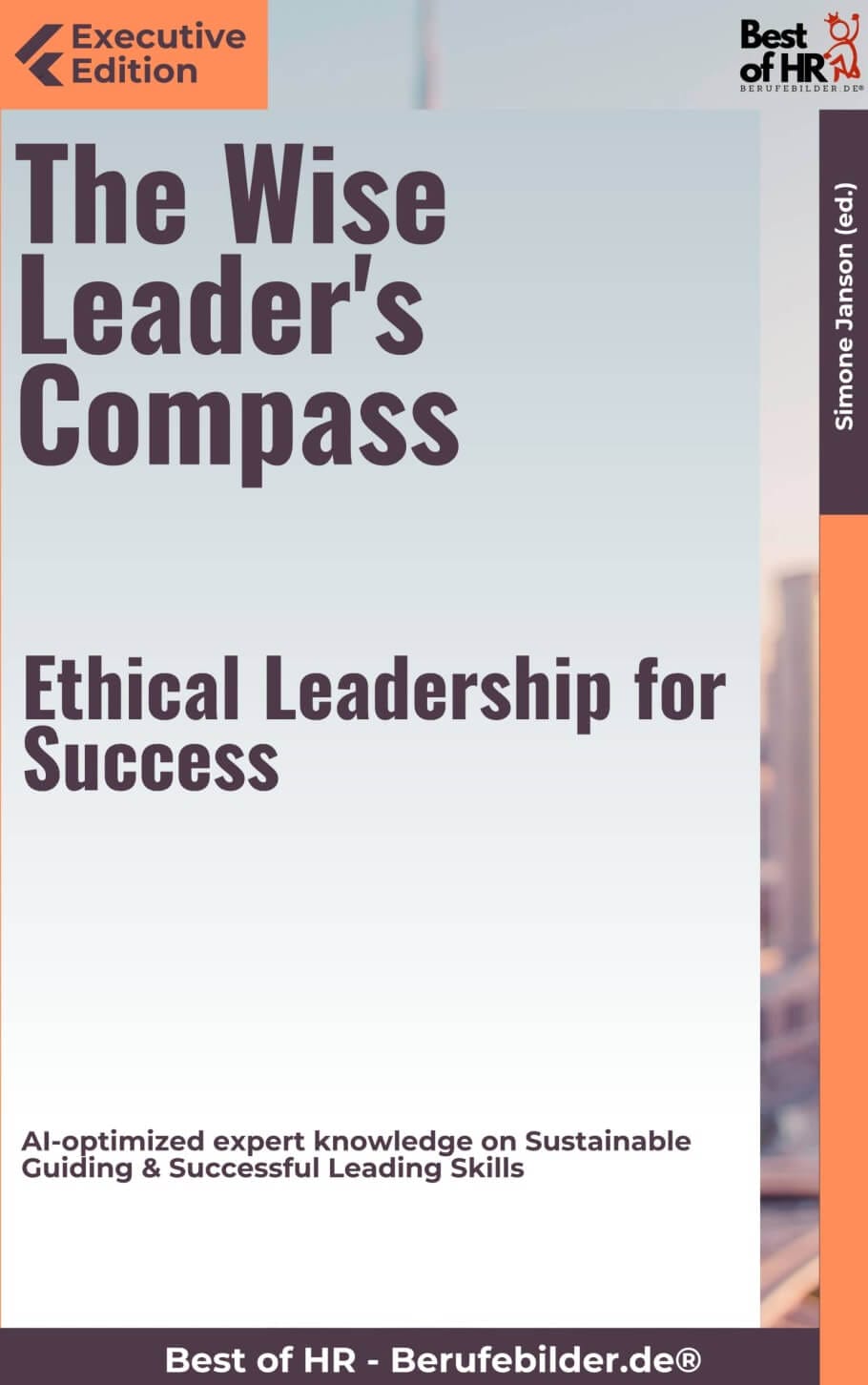 The Wise Leader’s Compass – Ethical Leadership for Success (Engl. Version)
