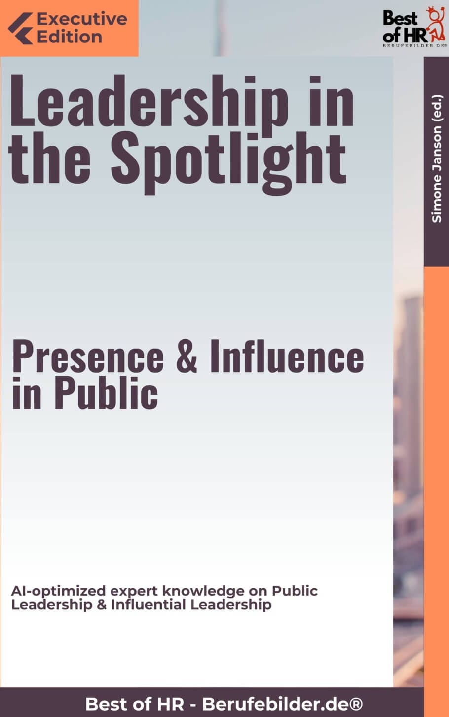 Leadership in the Spotlight – Presence & Influence in Public (Engl. Version)
