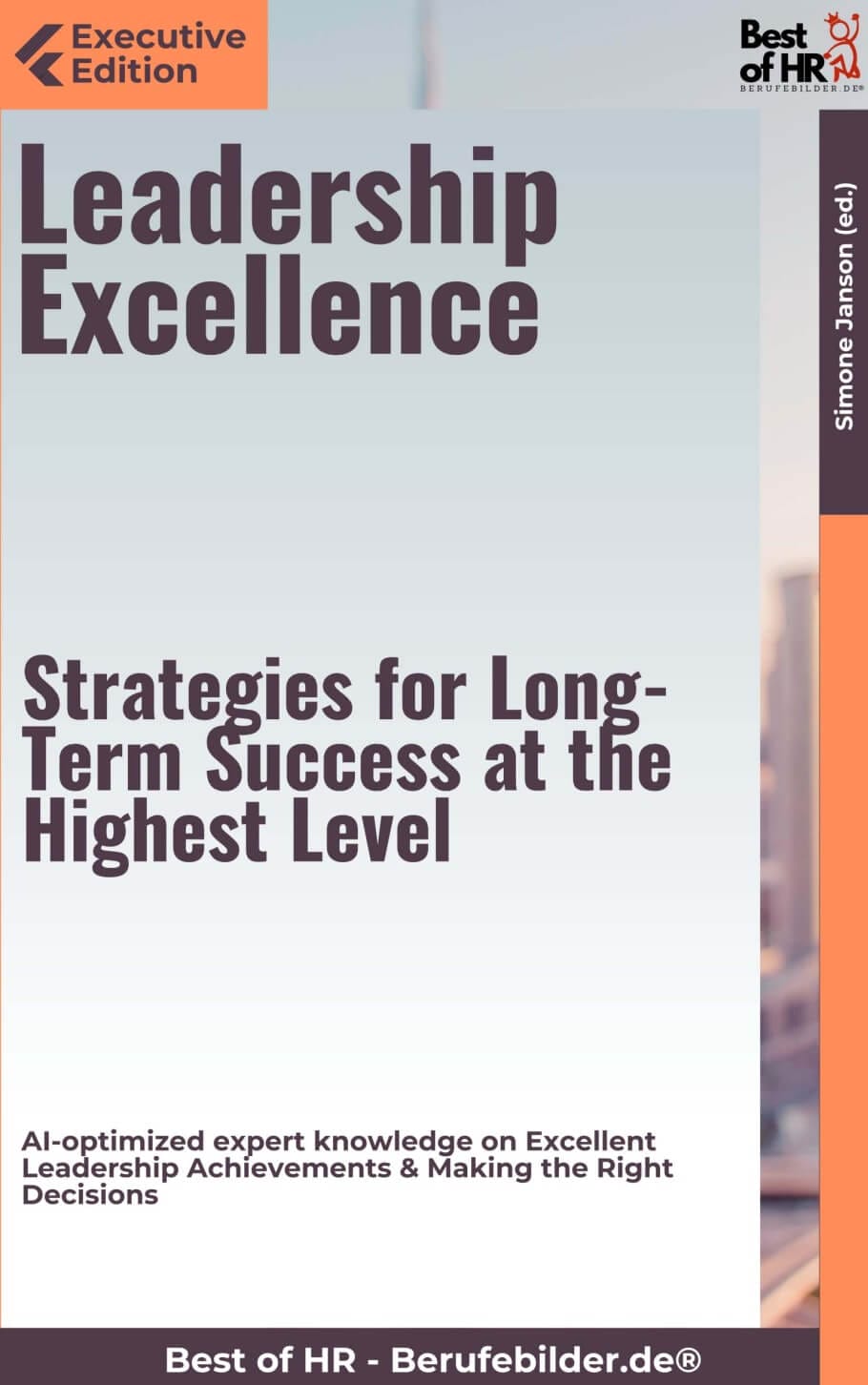 Leadership Excellence – Strategies for Long-Term Success at the Highest Level (Engl. Version)