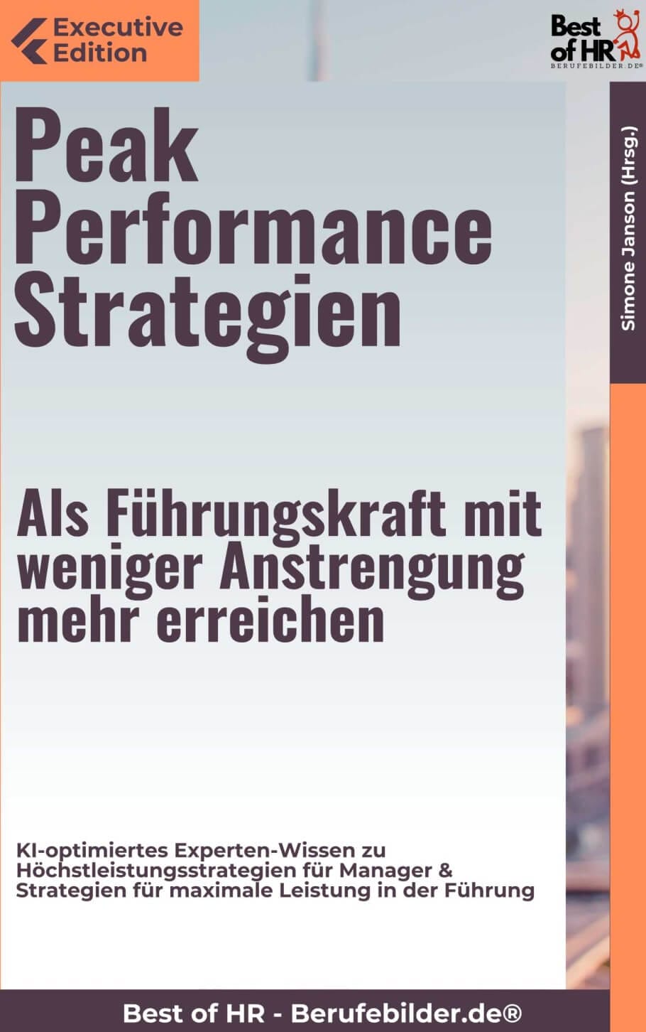 Peak Performance Strategien – Als Führungskraft mit weniger Anstrengung mehr erreichen