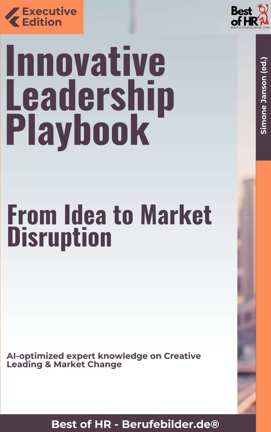 Innovative Leadership Playbook – From Idea to Market Disruption (Engl. Version)