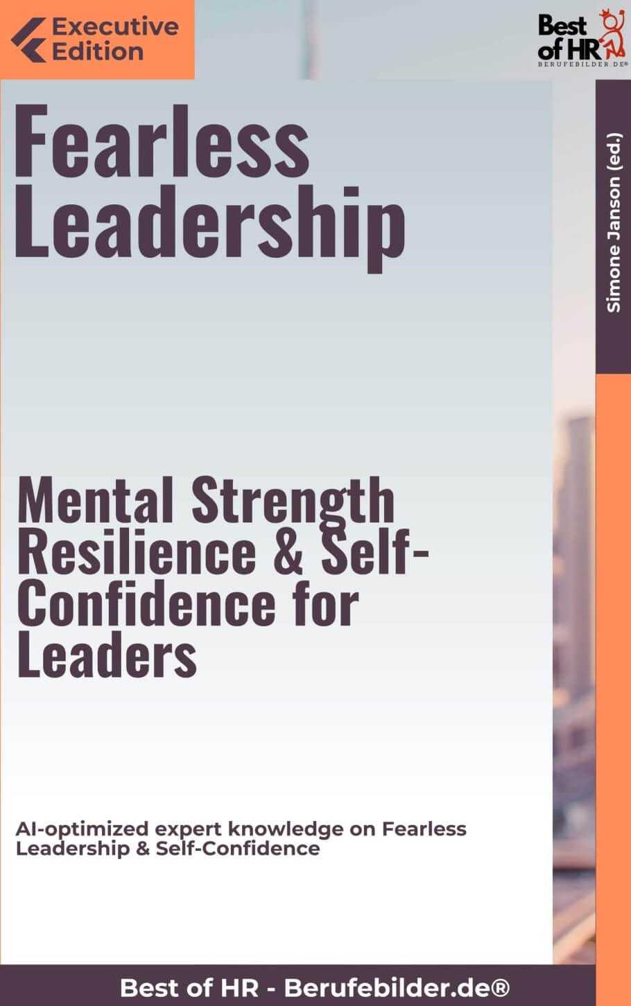 Fearless Leadership – Mental Strength, Resilience, & Self-Confidence for Leaders (Engl. Version)