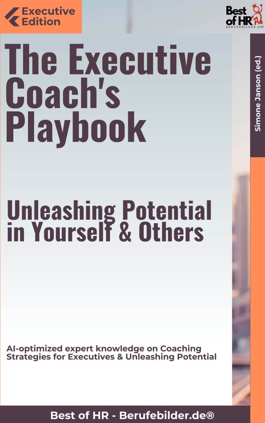 The Executive Coach’s Playbook – Unleashing Potential in Yourself & Others (Engl. Version)