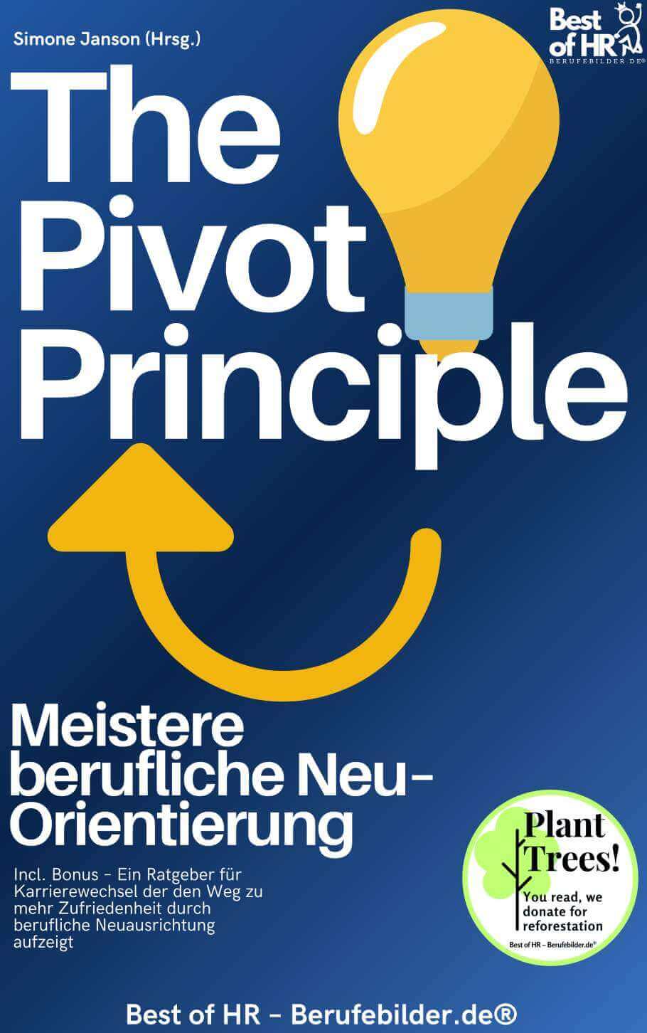 The Pivot Principle – Meistere berufliche Neu–Orientierung [Digital]
