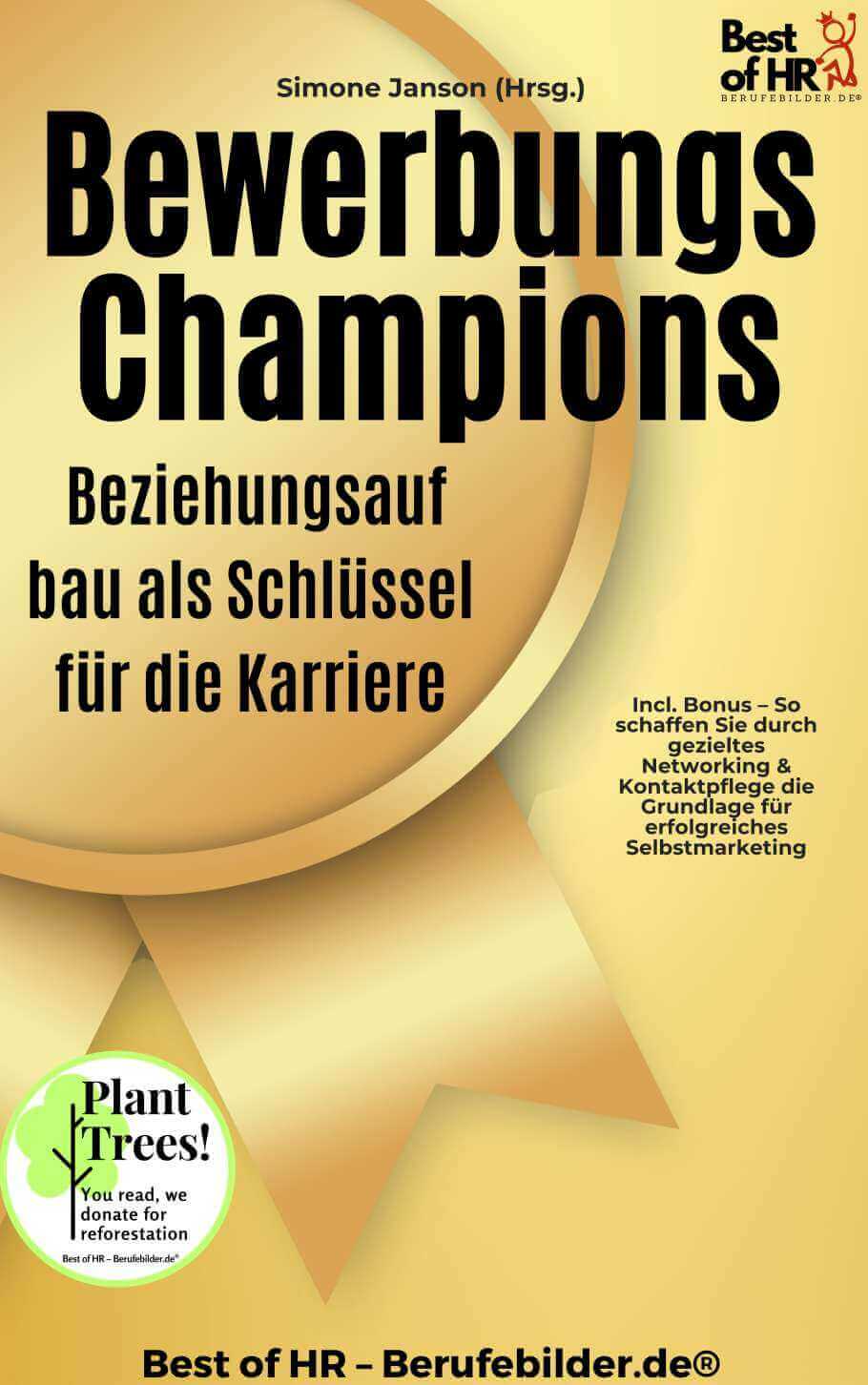 Bewerbungs-Champions – Beziehungsaufbau als Schlüssel für die Karriere [Digital]