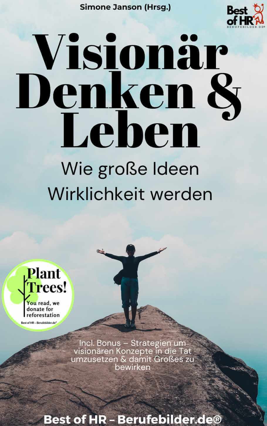 Visionär denken & leben – Wie große Ideen Wirklichkeit werden [Digital]